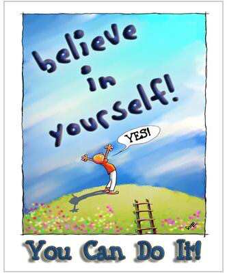 Believe in yourself…